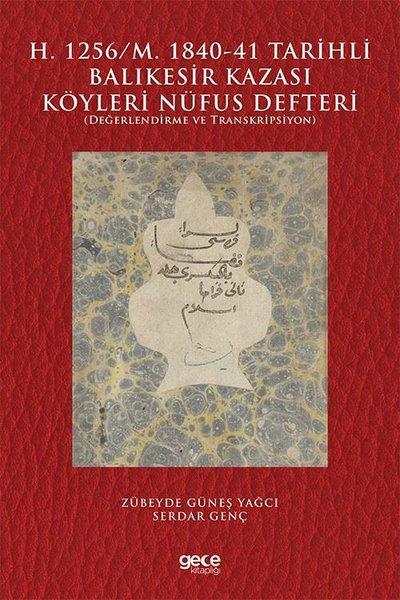 Serdar GençTürk Tarihi Araştırmaları KitaplarıH.1256-M. 1840-41 Tarihli Balıkesir Kazası Köyleri Nüfus Defteri