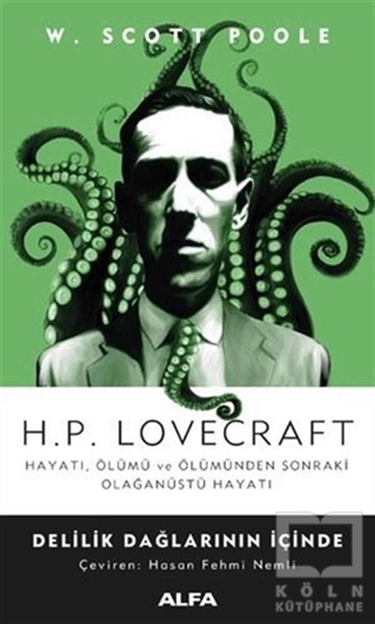W. Scott PooleBiyografi-OtobiyogafiH.P. Lovecraft - Delilik Dağlarının İçinde