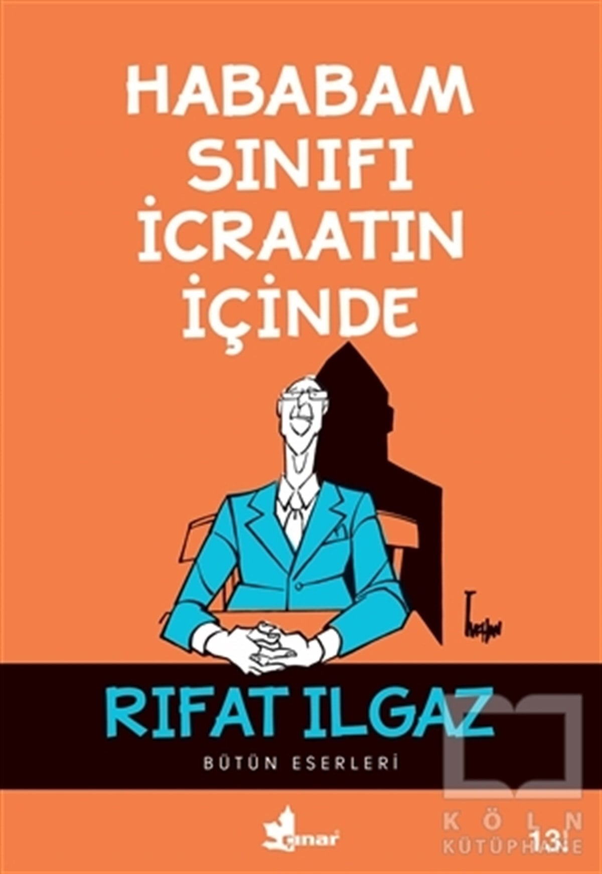 Rıfat IlgazRomanHababam Sınıfı İcraatın İçinde