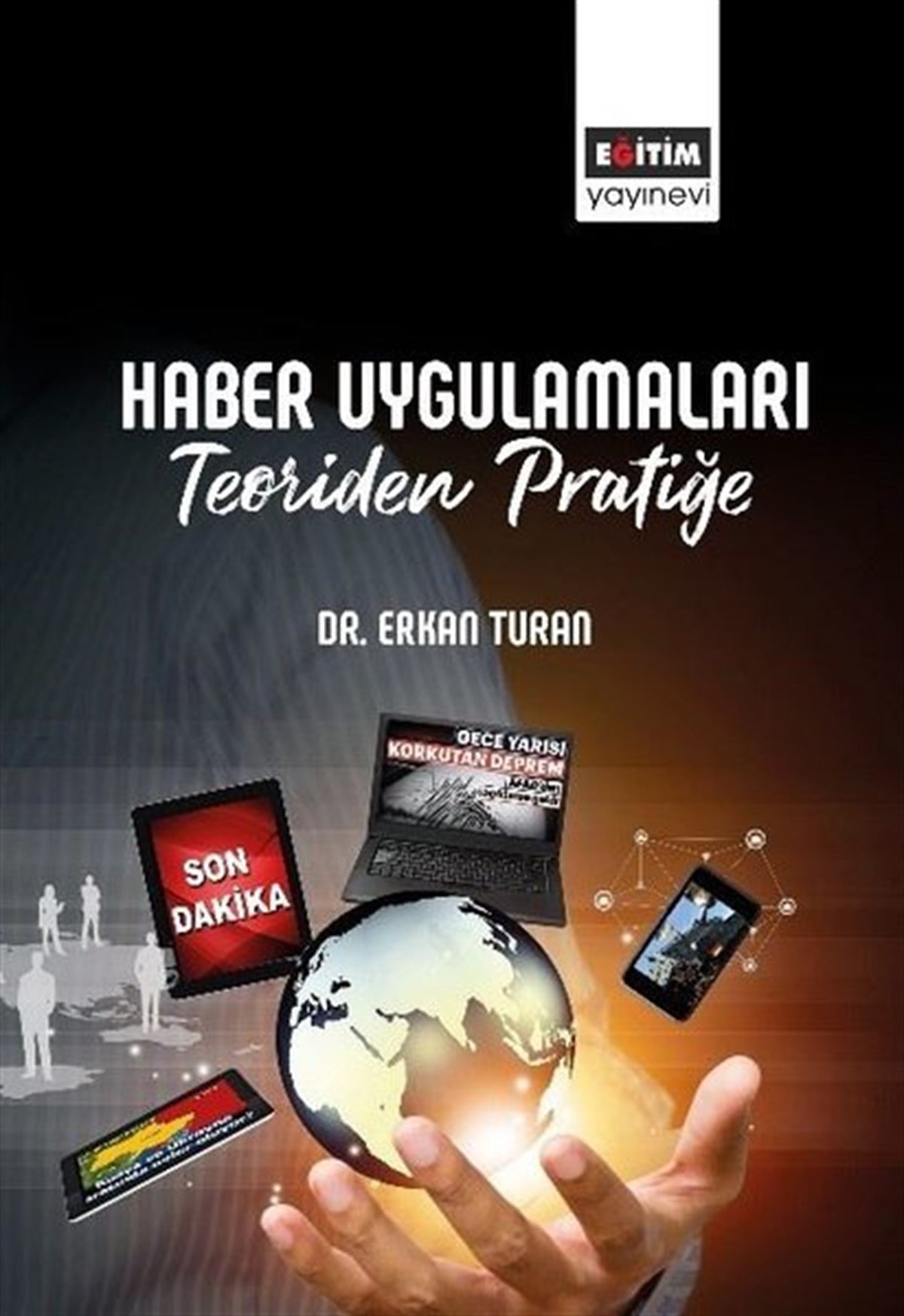 Erkan TuranMedyaHaber Uygulamaları - Teoriden Pratiğe