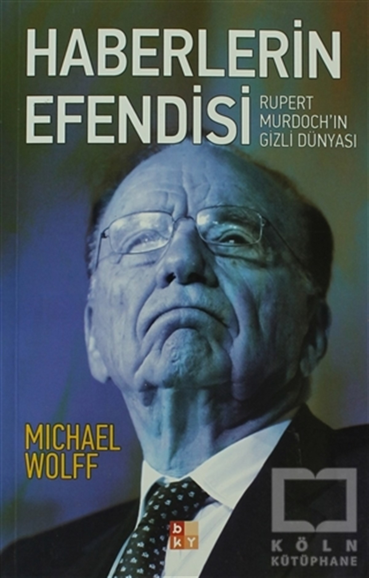 Michael WolffDiğerHaberlerin Efendisi