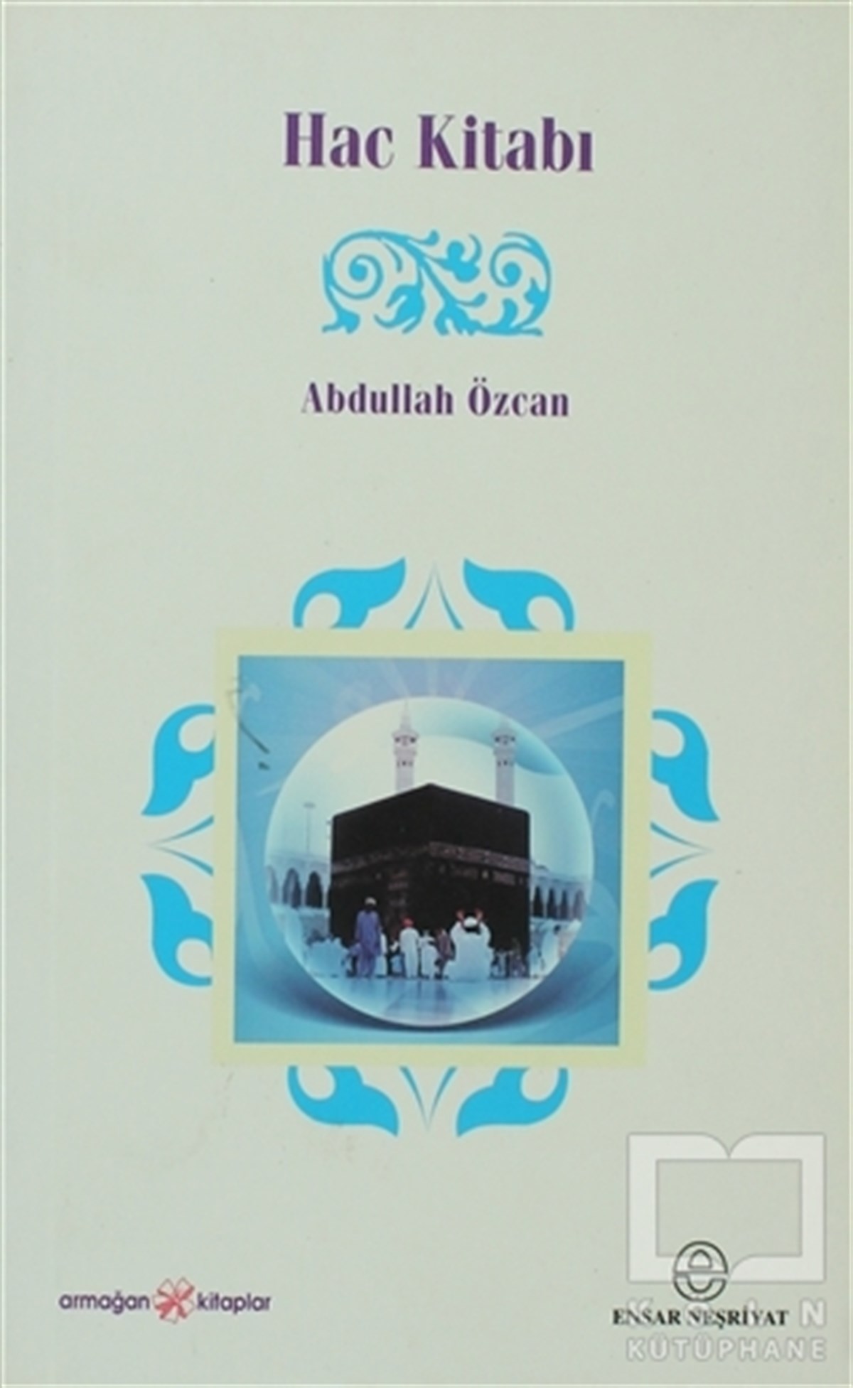 Abdullah ÖzcanDiğerHac Kitabı