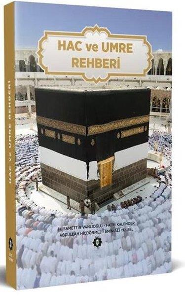 Abdullah Hiçdönmezİslami KitaplarHac ve Umre Rehberi