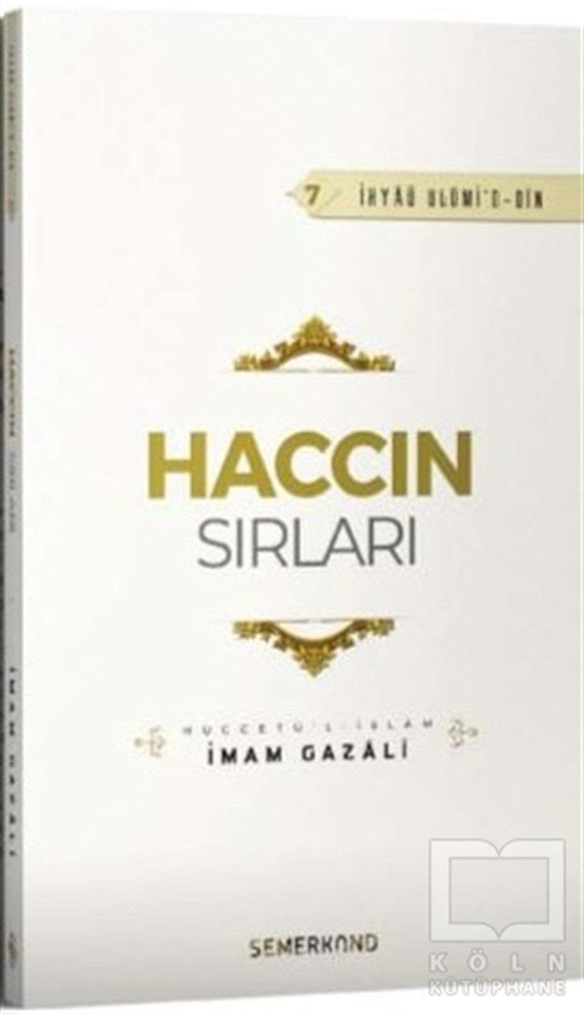 İmam GazaliDiğerHaccın Sırları - İhyaü Ulümi'd-Din 7