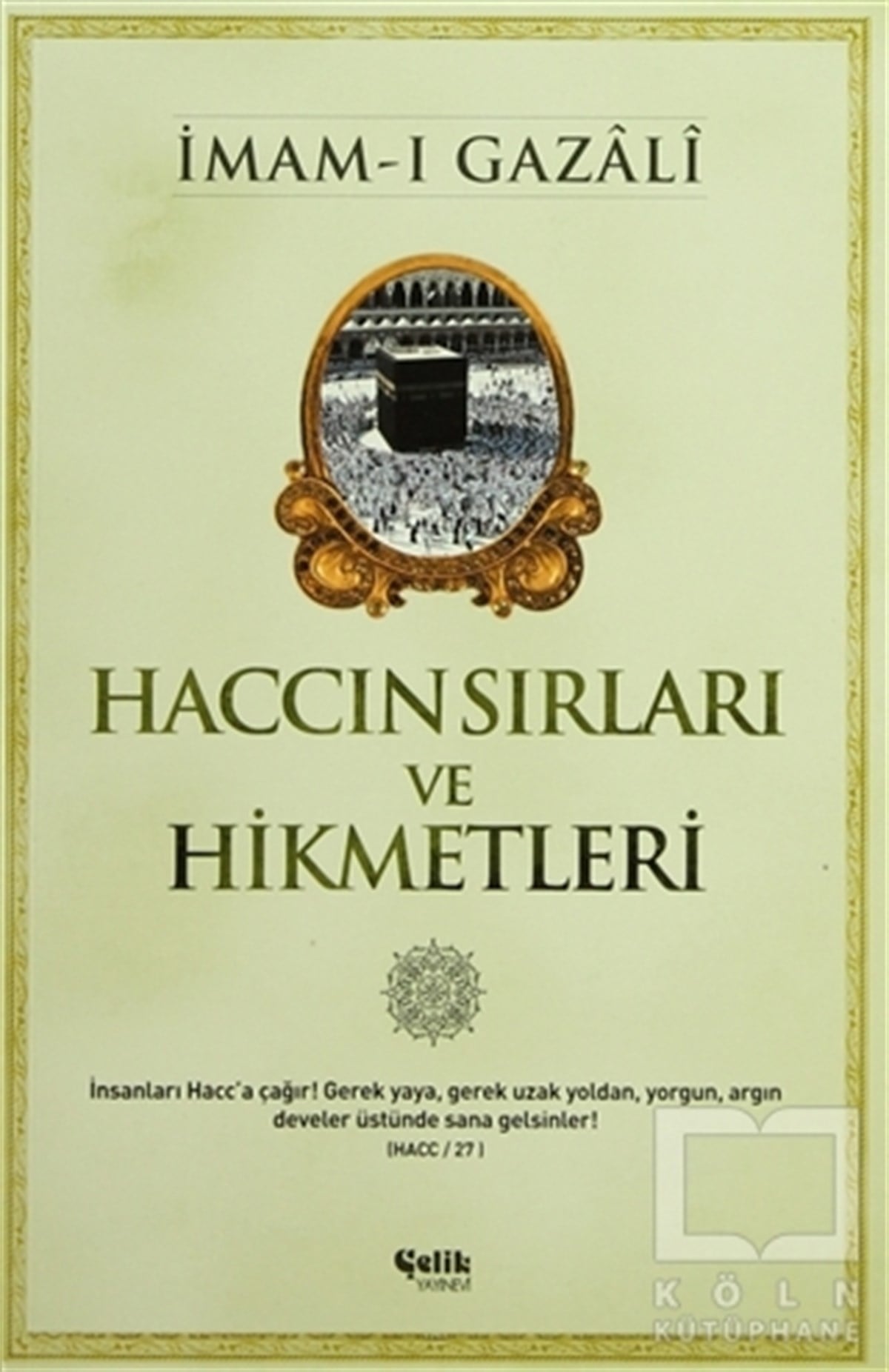 İmam-ı Gazaliİslam EğitimiHaccın Sırları ve Hikmetleri