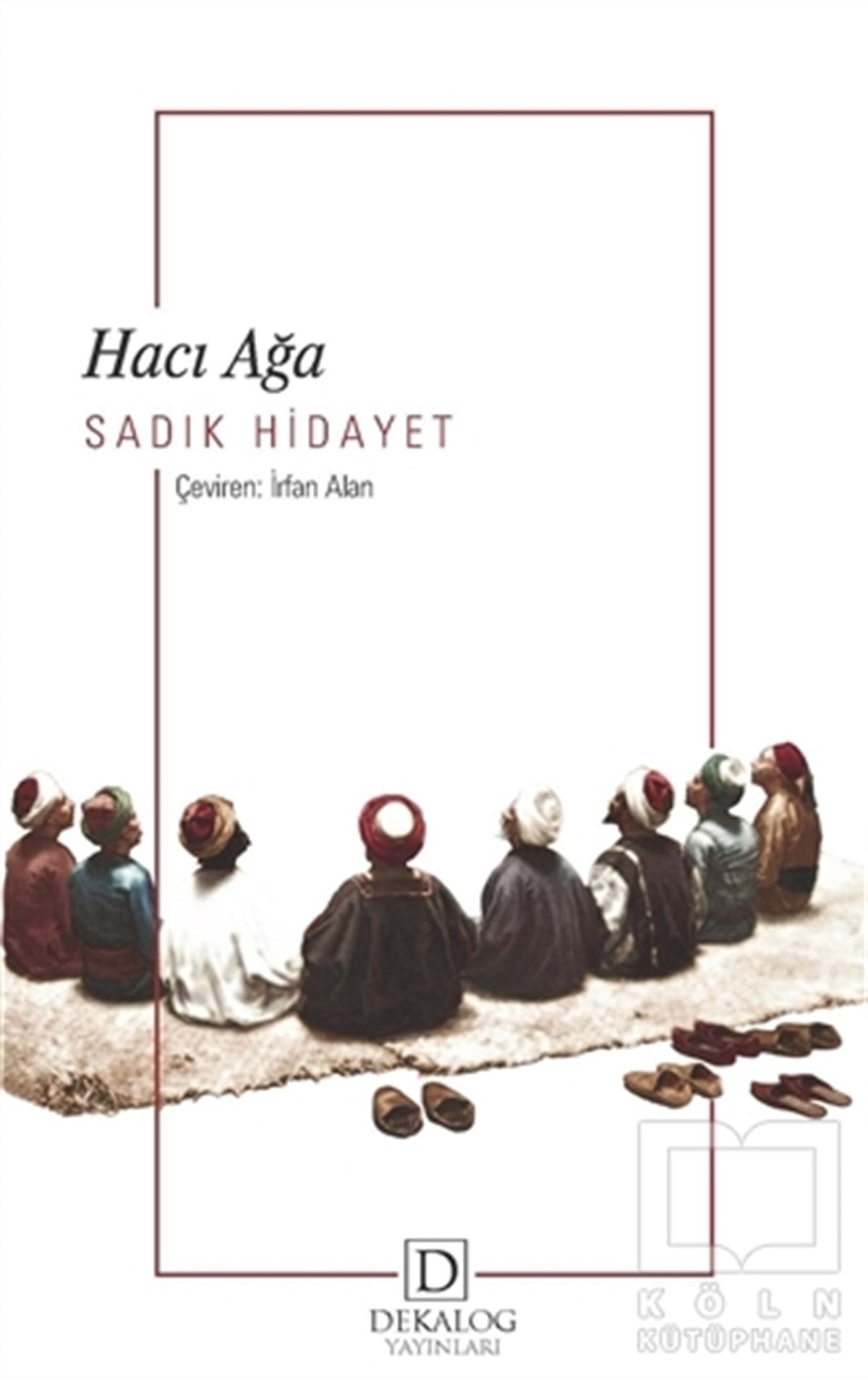 Sadık HidayetHikaye (Öykü) KitaplarıHacı Ağa (Cep Boy)