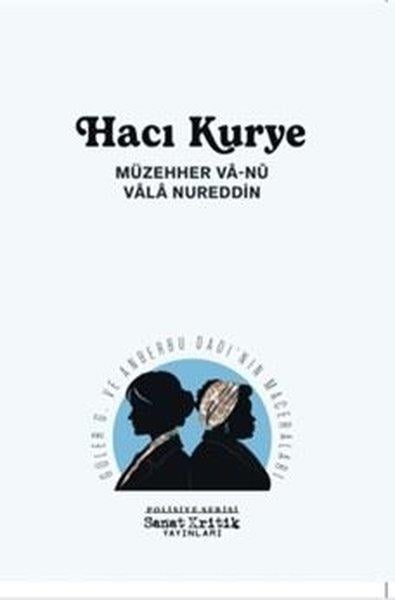 Müzehher Va-Nu Vala NureddinPolisiye Romanlar & Cinayet RomanlarıHacı Kurye - Güler G. ve Anberbu Dadı'nın Maceraları - Polisiye Serisi