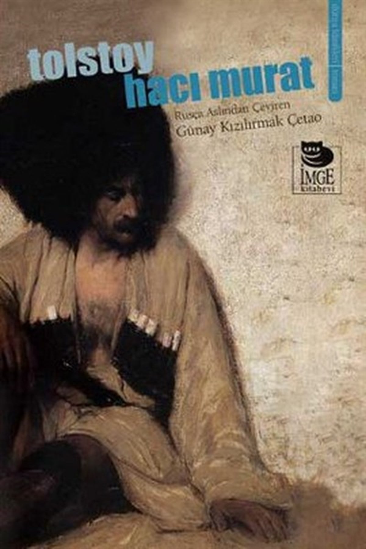 Günay Kızılırmak ÇetaoDünya RomanHacı Murat