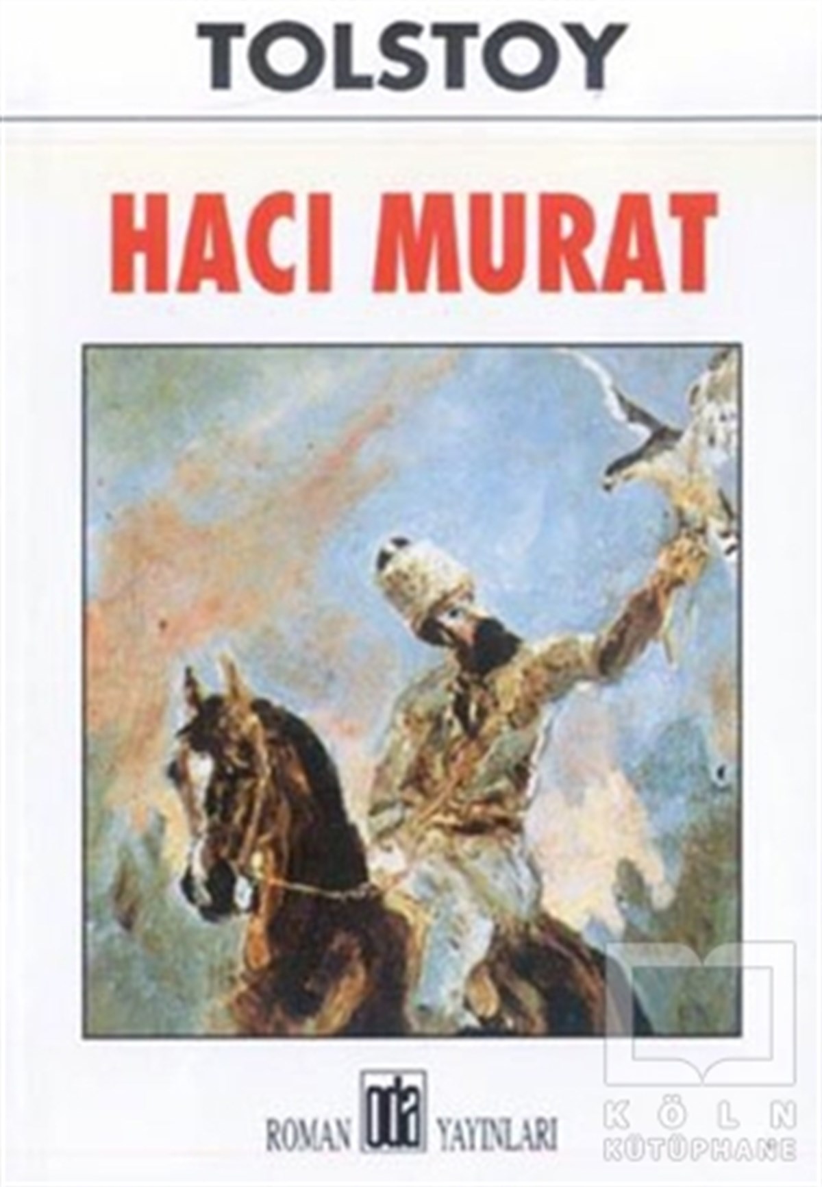 Lev Nikolayeviç TolstoyRus EdebiyatıHacı Murat