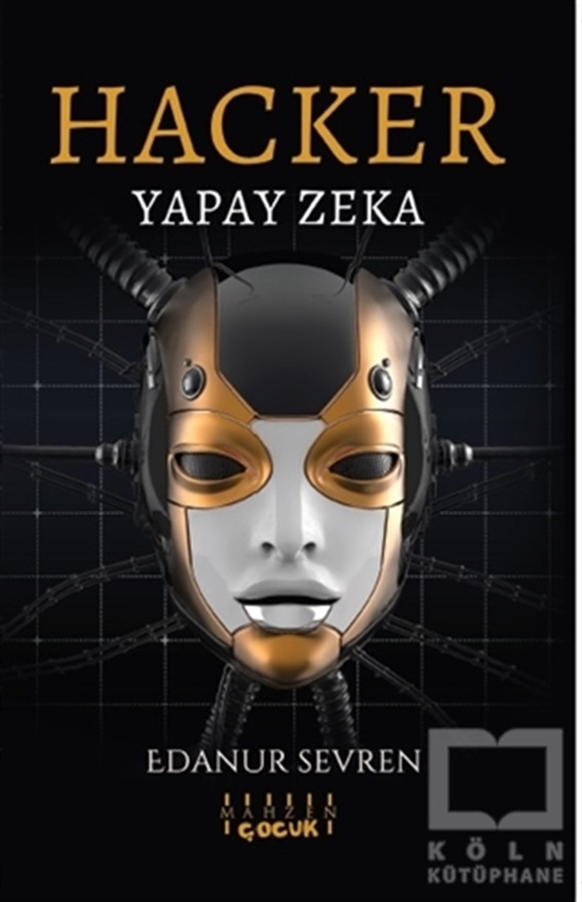 Edanur SevrenÇocuk RomanlarıHacker - Yapay Zeka