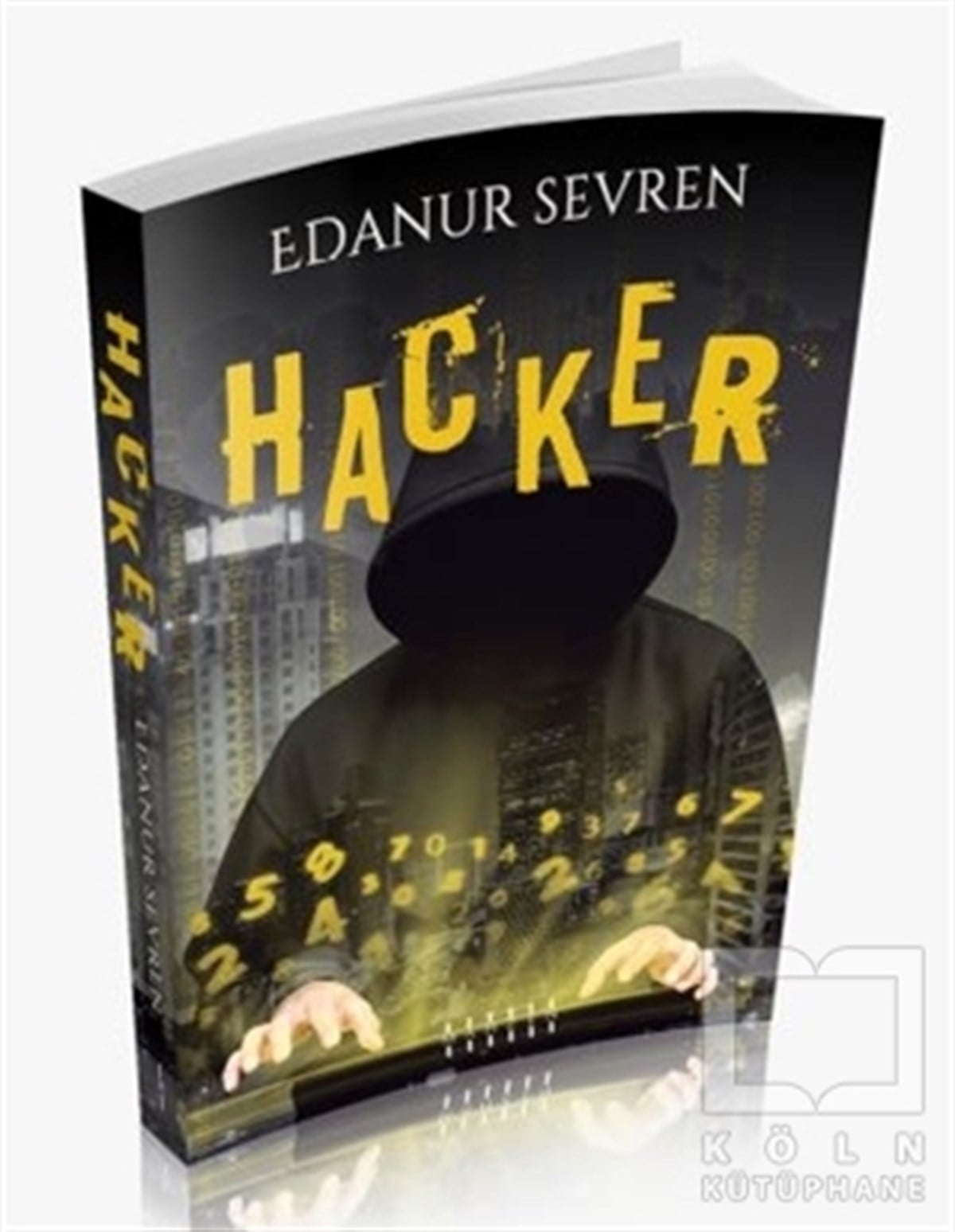 Edanur SevrenTürkçe RomanlarHacker