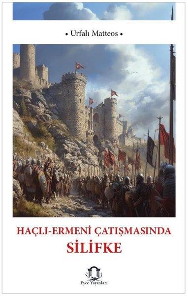 Urfalı MateosEtnolojiHaçlı - Ermeni Çatışmasında Silifke