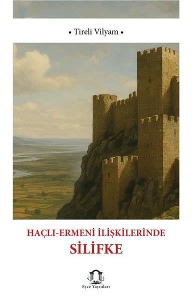 Tireli VilyamEtnolojiHaçlı - Ermeni İlişkilerinde Silifke