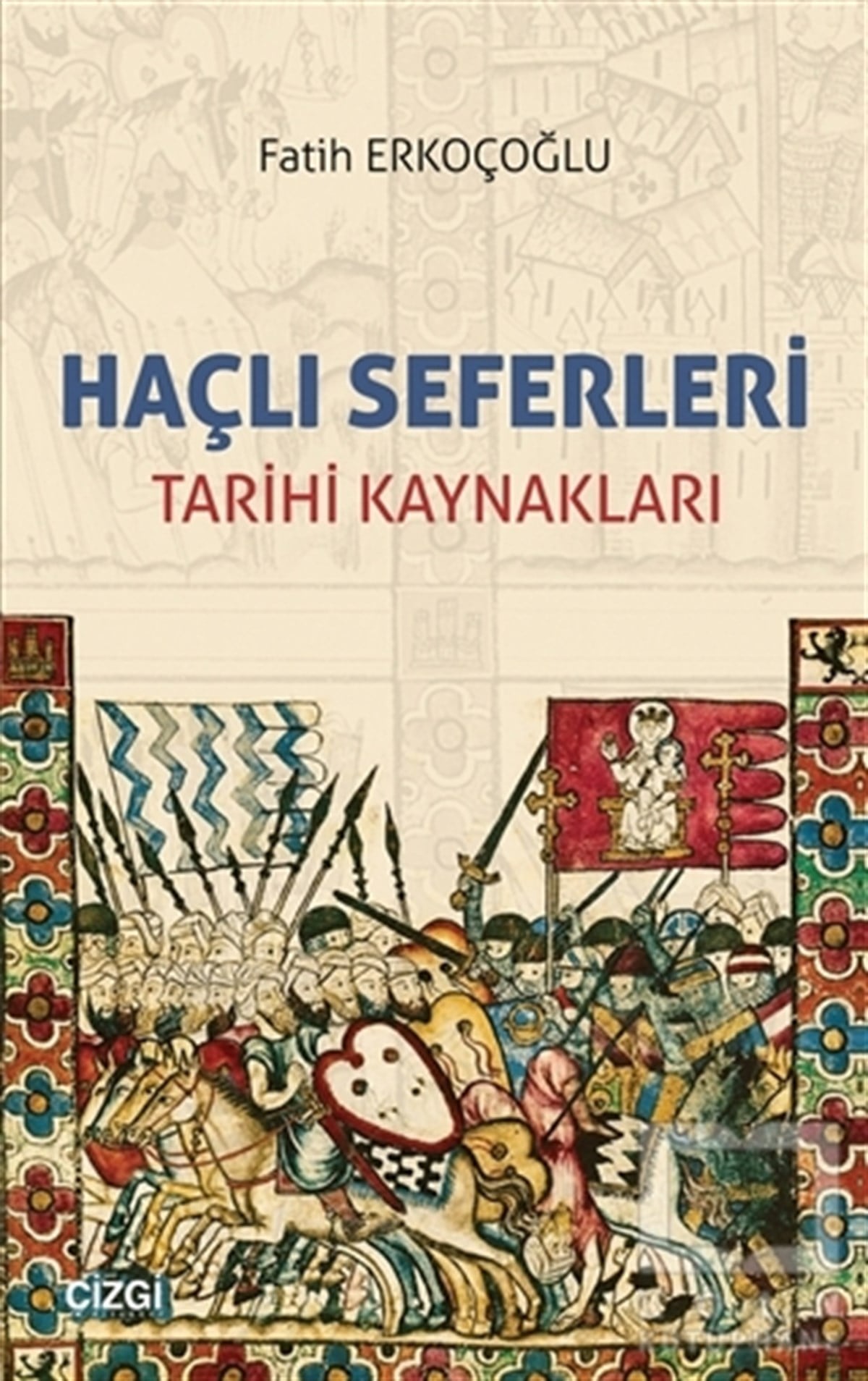 Fatih ErkoçoğluDünya TarihiHaçlı Seferleri