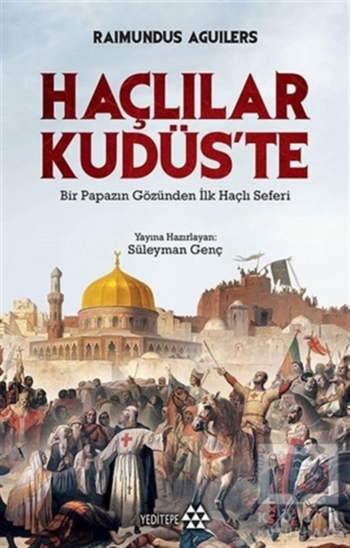 Raimundus AguilersRomanHaçlılar Kudüs'te