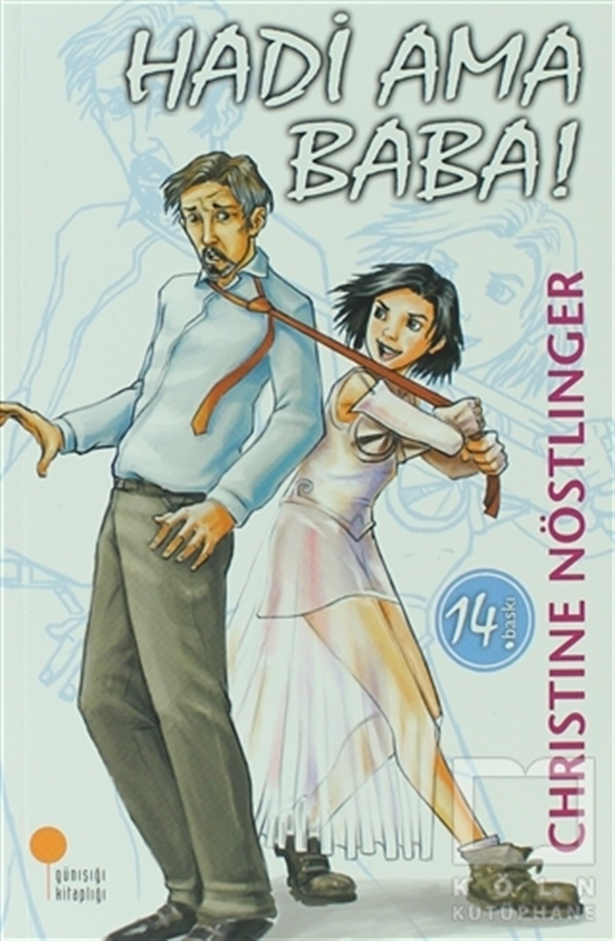 Christine NöstlingerGençlik EdebiyatıHadi Ama Baba!