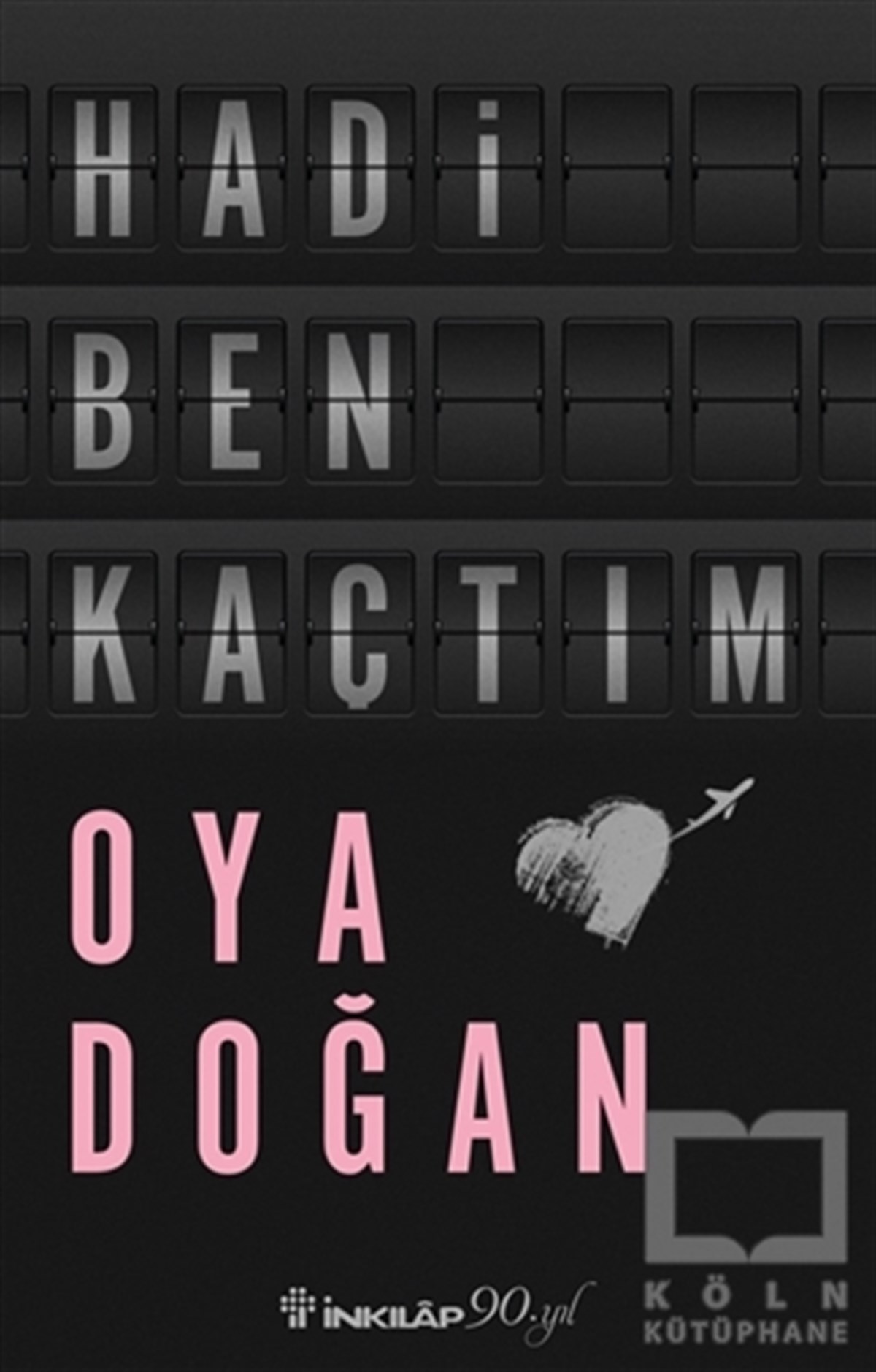 Oya DoğanRomanHadi Ben Kaçtım