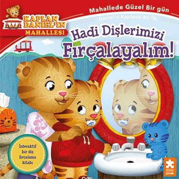 Alexandra Cassel SchwartzEgitim Etkinlik KitaplariHadi Dişlerimizi Fırçalayalım! Kaplan Daniel'ın Mahallesi