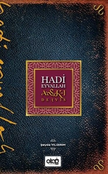 Şeyda YıldırımTürk RomaniHadi Eyvallah Aşşk-ı Derviş