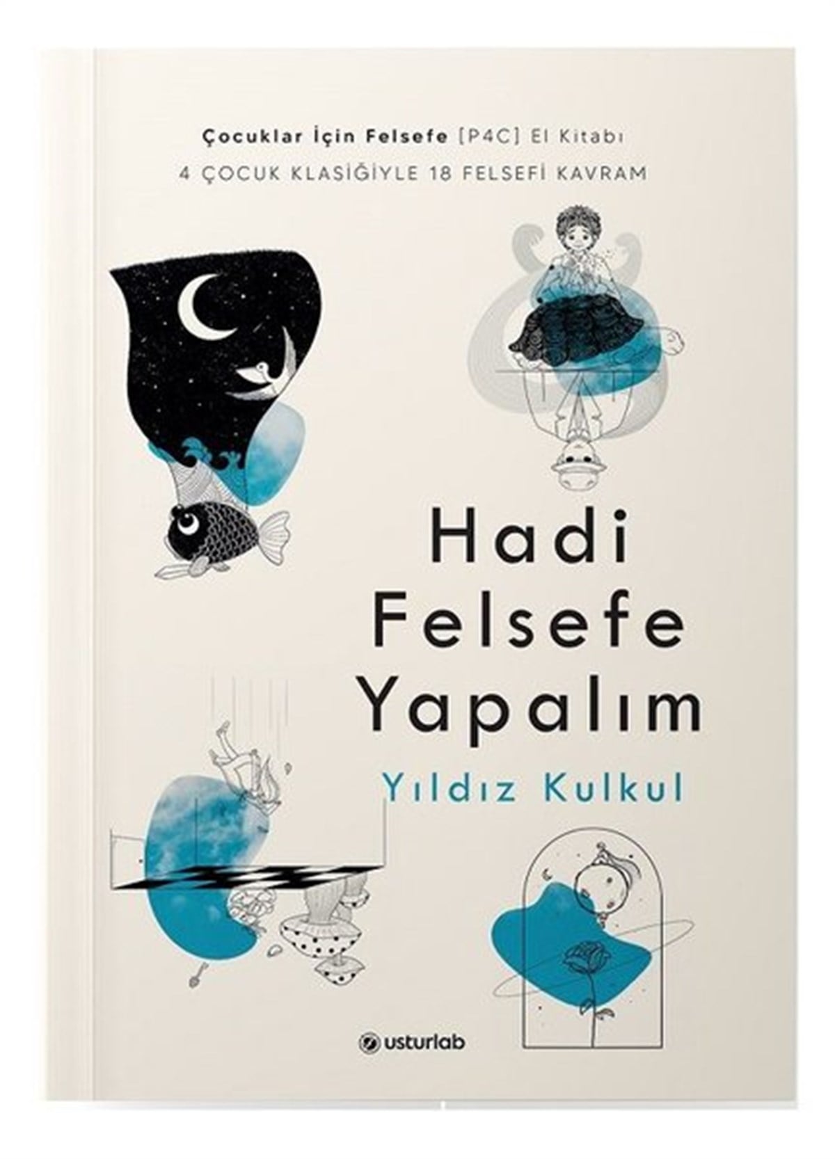 Yıldız KulkulEtkinlik KitaplarıHadi Felsefe Yapalım