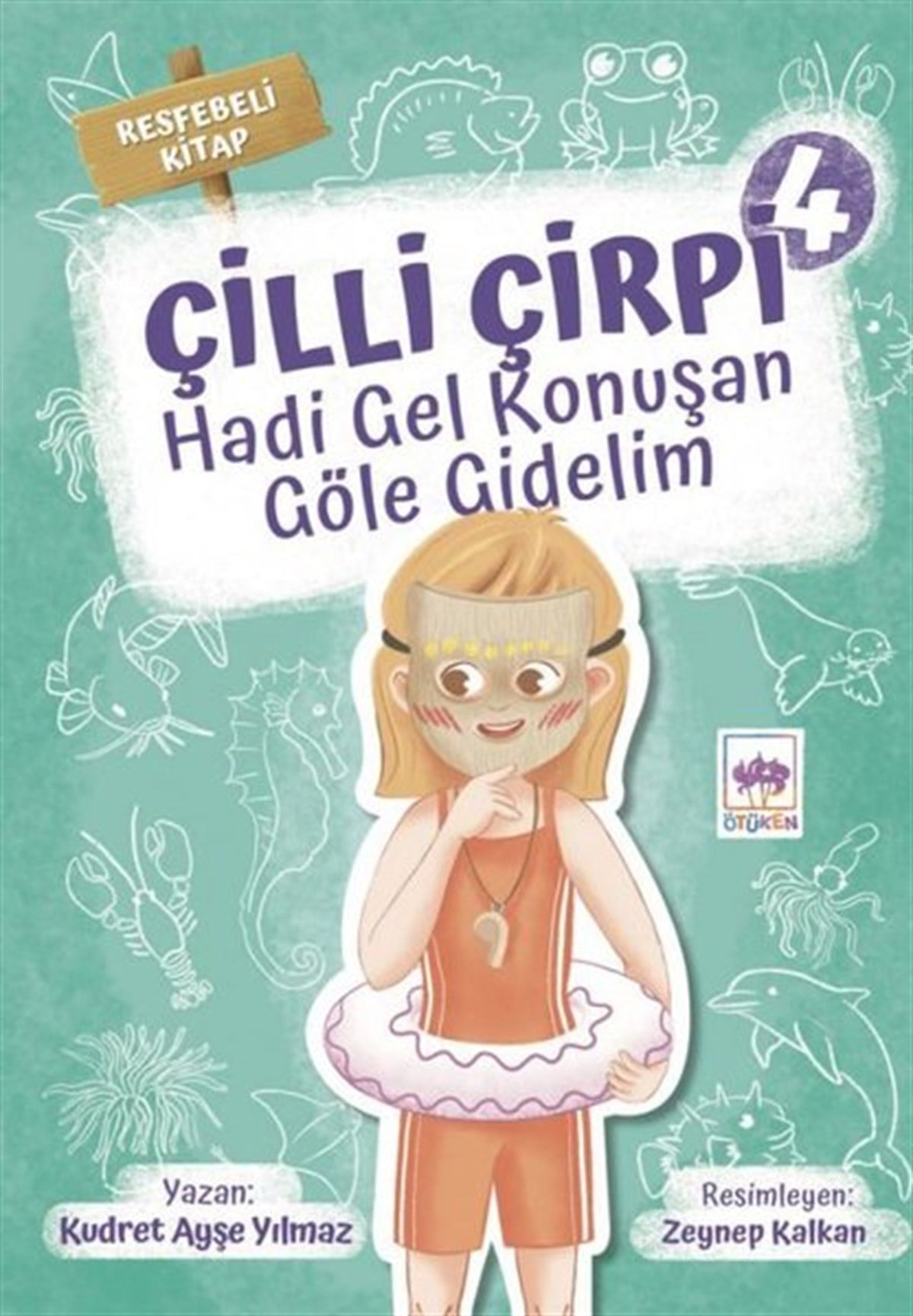 Kudret Ayşe YılmazÇocuk Masal KitaplarıHadi Gel Konuşan Göle Gidelim - Çilli Çirpi 4