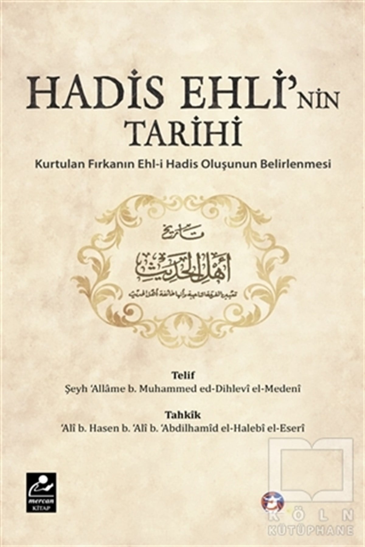 Şeyh Allame b. Muhammed ed-Dihlevi El-MedeniMeal-Tefsir-HadisHadis Ehli’nin Tarihi