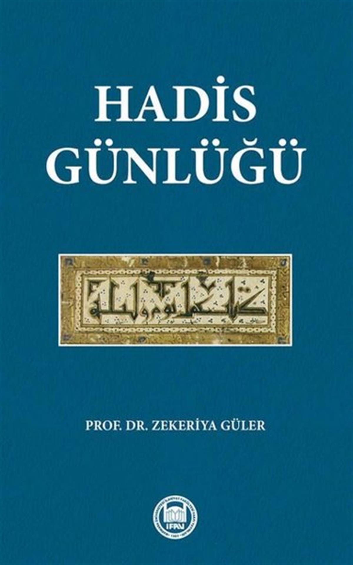 Zekeriya Gülerİslami KitaplarHadis Günlüğü