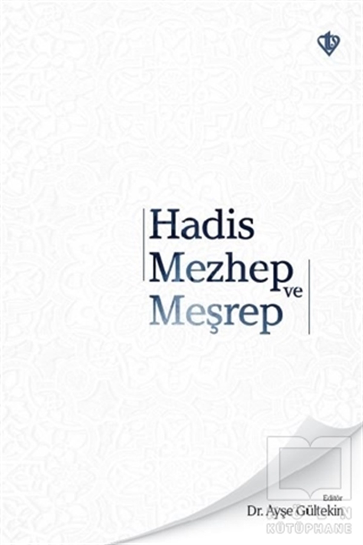 Ayşe GültekinTefsir KitaplarıHadis Mezhep ve Meşrep