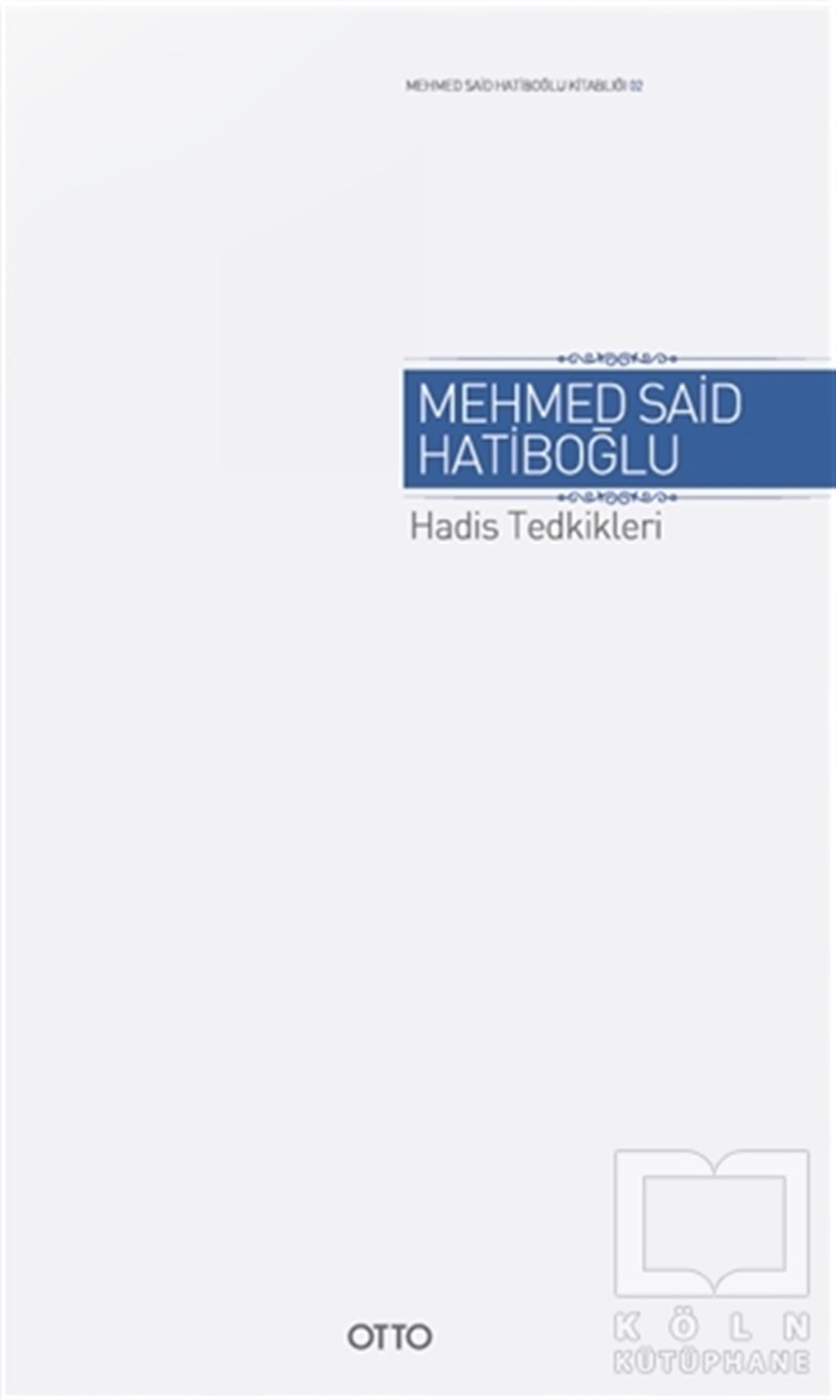 Mehmed Said HatiboğluDiğerHadis Tedkikleri