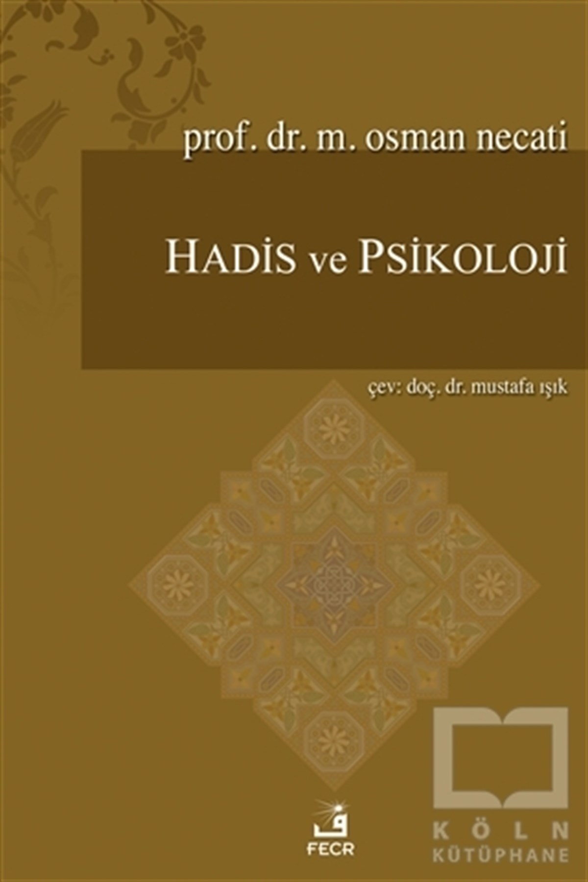 M. Osman NecatiMeal-Tefsir-HadisHadis ve Psikoloji