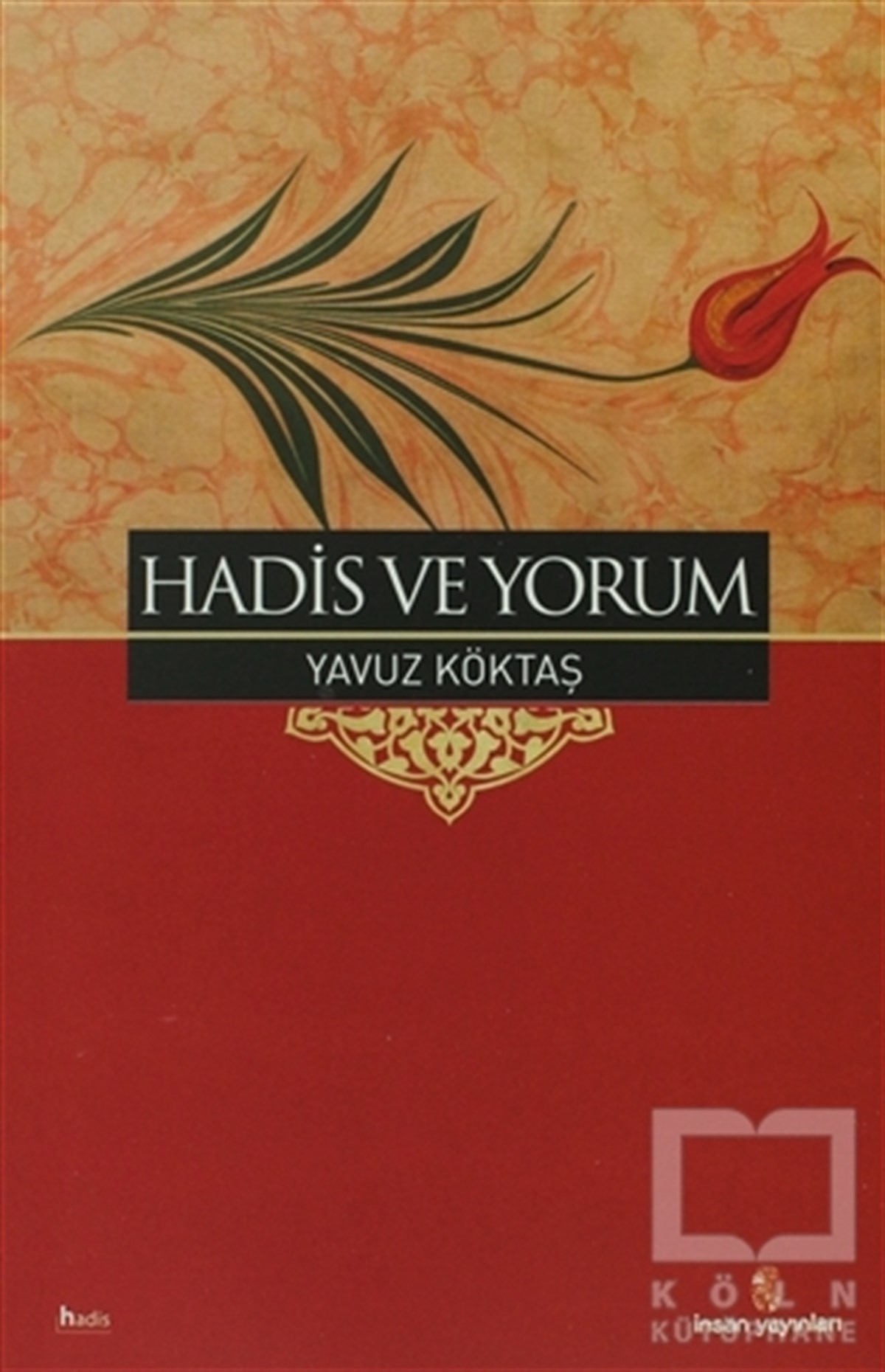 Yavuz KöktaşKuran ve Kuran ÜzerineHadis ve Yorum