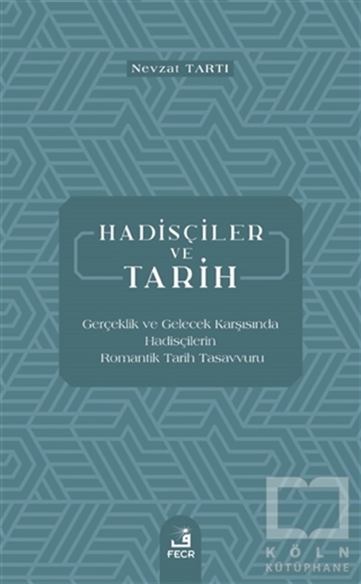 Nevzat TartıTefsir KitaplarıHadisçiler ve Tarih