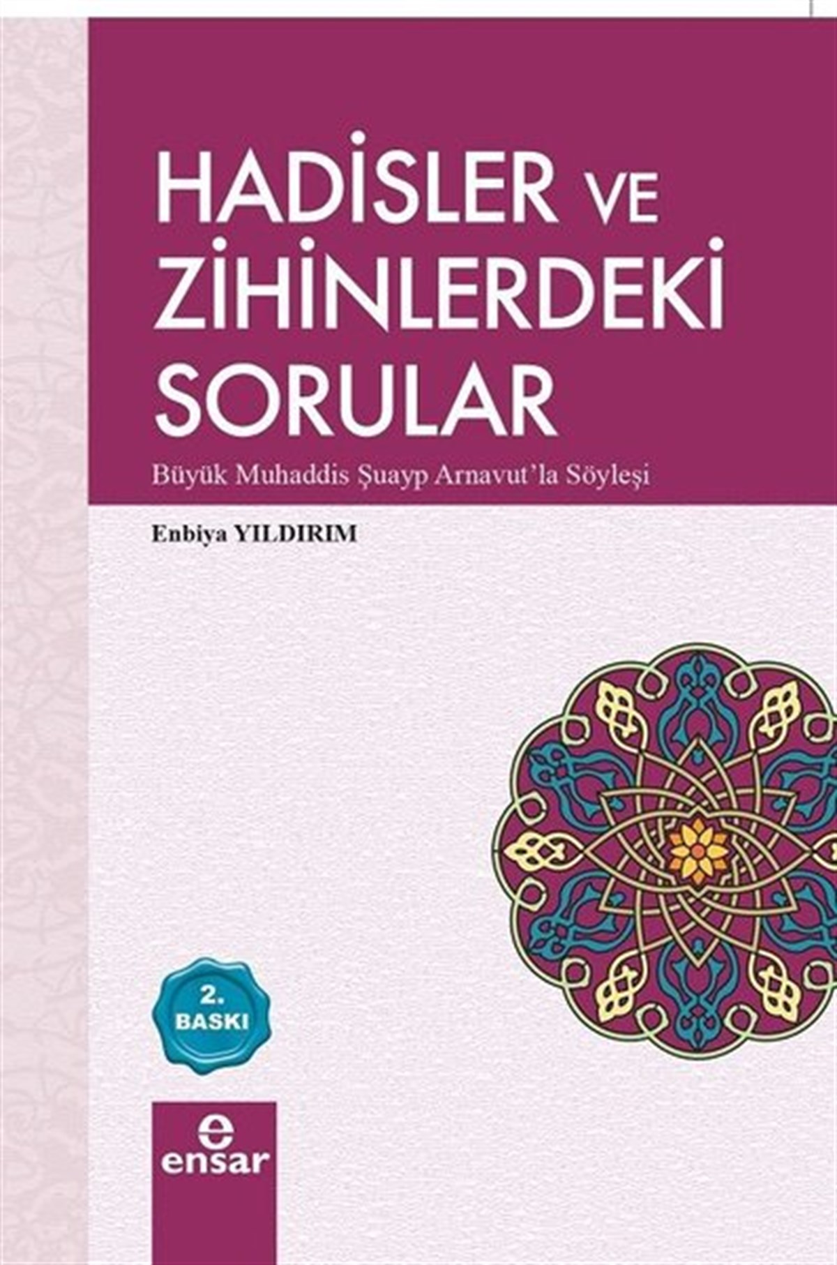 Enbiya Yıldırımİslami KitaplarHadisler ve Zihinlerdeki Sorular