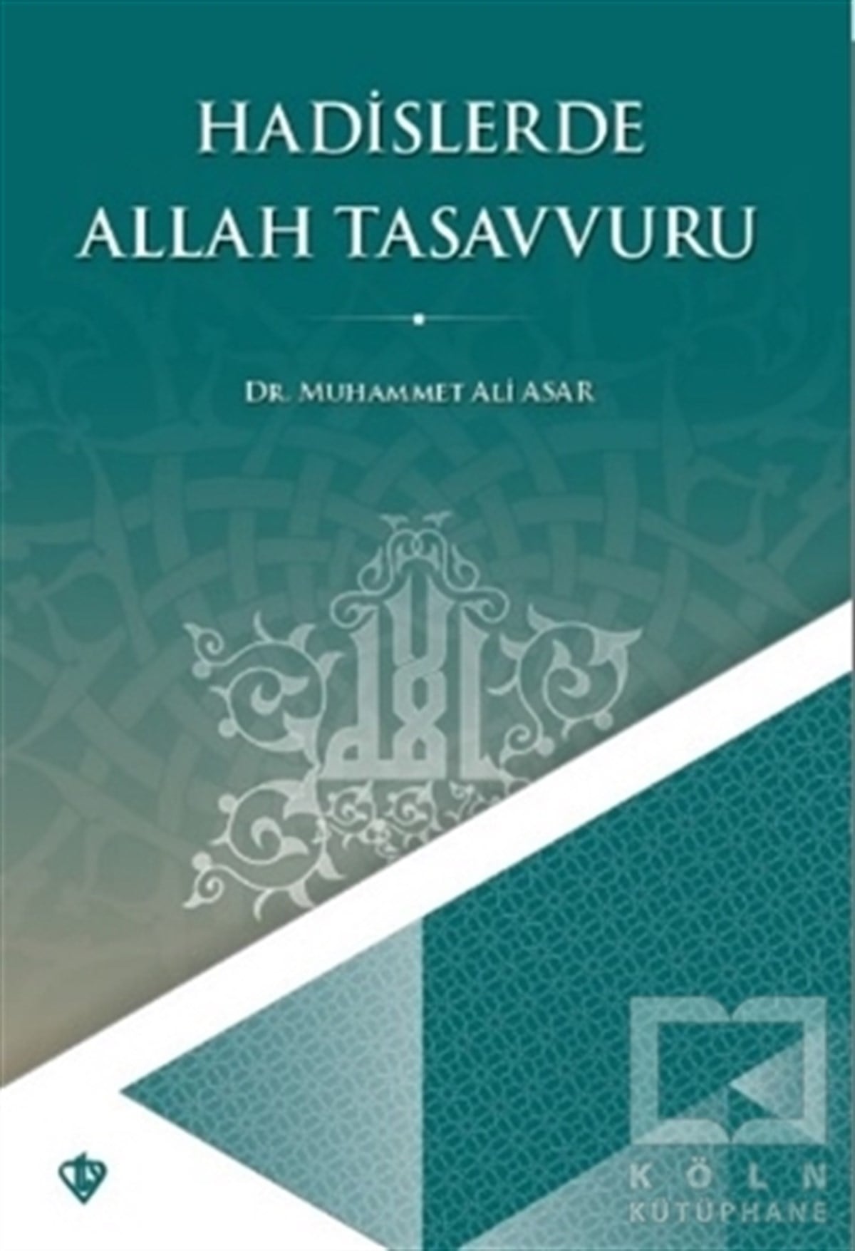 Muhammet Ali AsarTefsir KitaplarıHadislerde Allah Tasavvuru