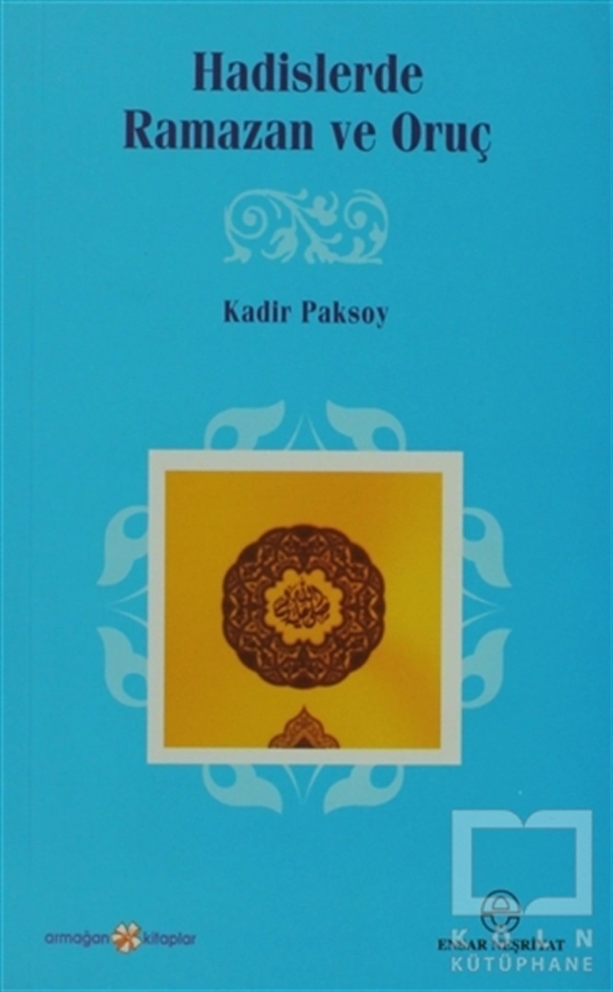 Kadir Paksoyİslam EğitimiHadislerde Ramazan ve Oruç