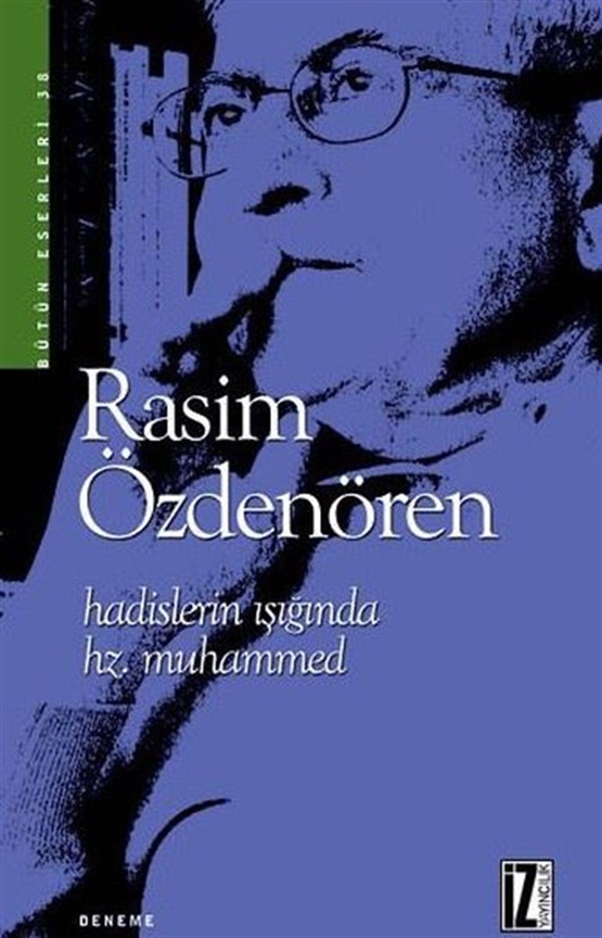 Rasim Özdenörenİslami KitaplarHadislerin Işığında Hz. Muhammed