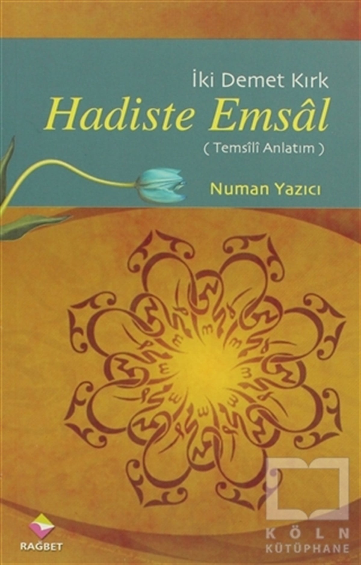 Numan YazıcıDiğerHadiste Emsal