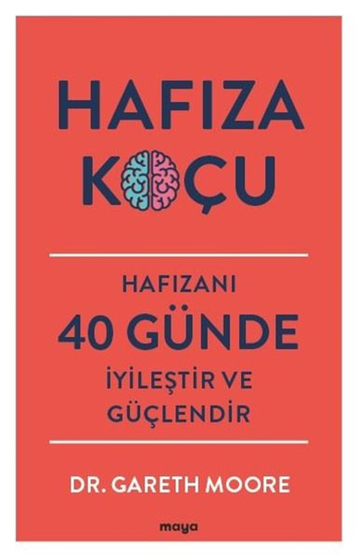 Gareth MooreKişisel Gelişim KitaplarıHafıza Koçu - Hafızanı 40 Günde İyileştir ve Güçlendir