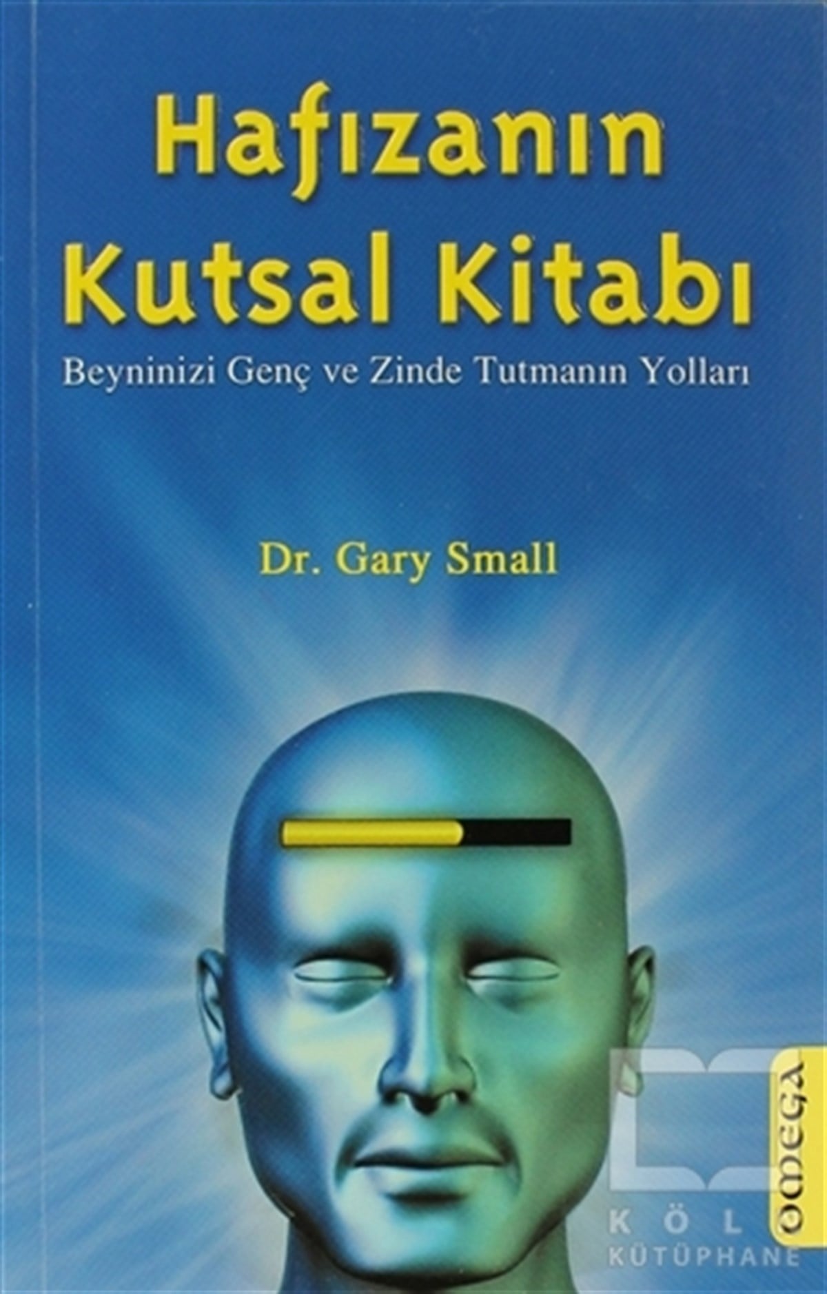 Gary SmallSağlık İletişimiHafızanın Kutsal Kitabı