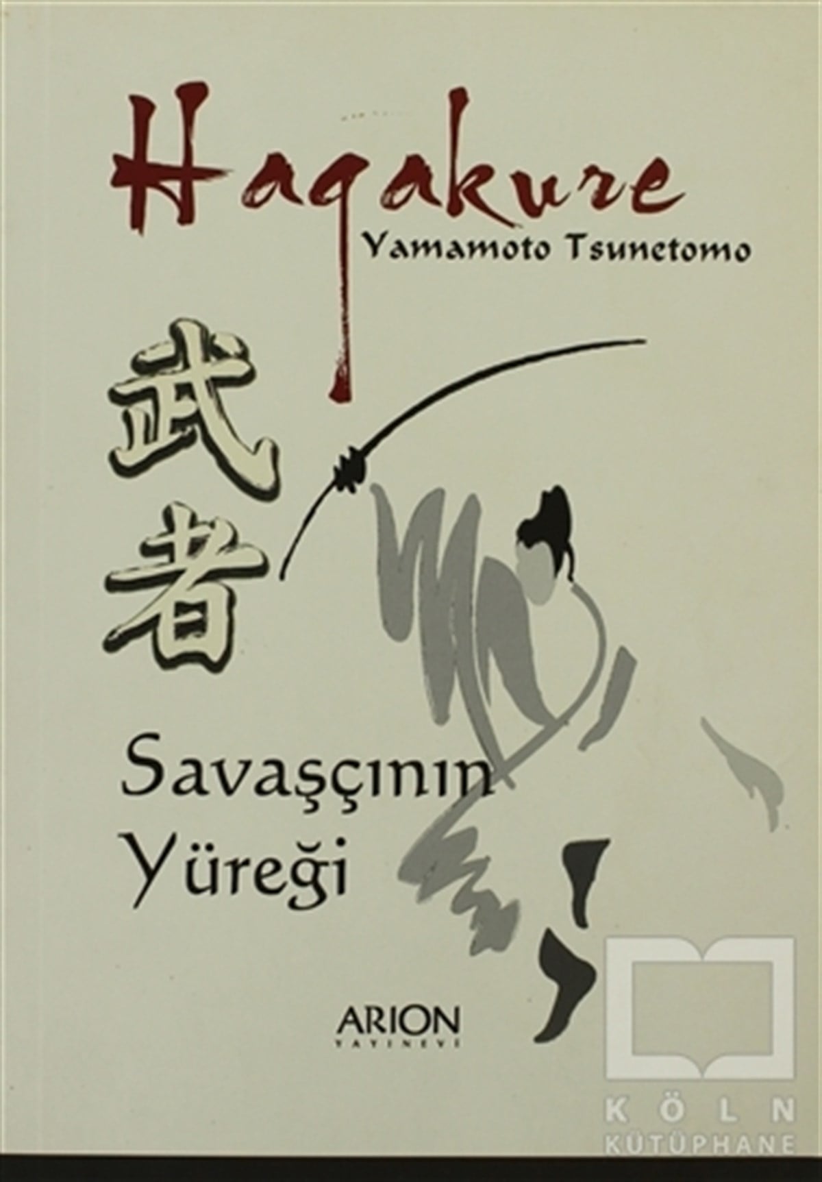Yamamoto TsunetomoFelsefi AkımlarHagakure Savaşçının Yüreği
