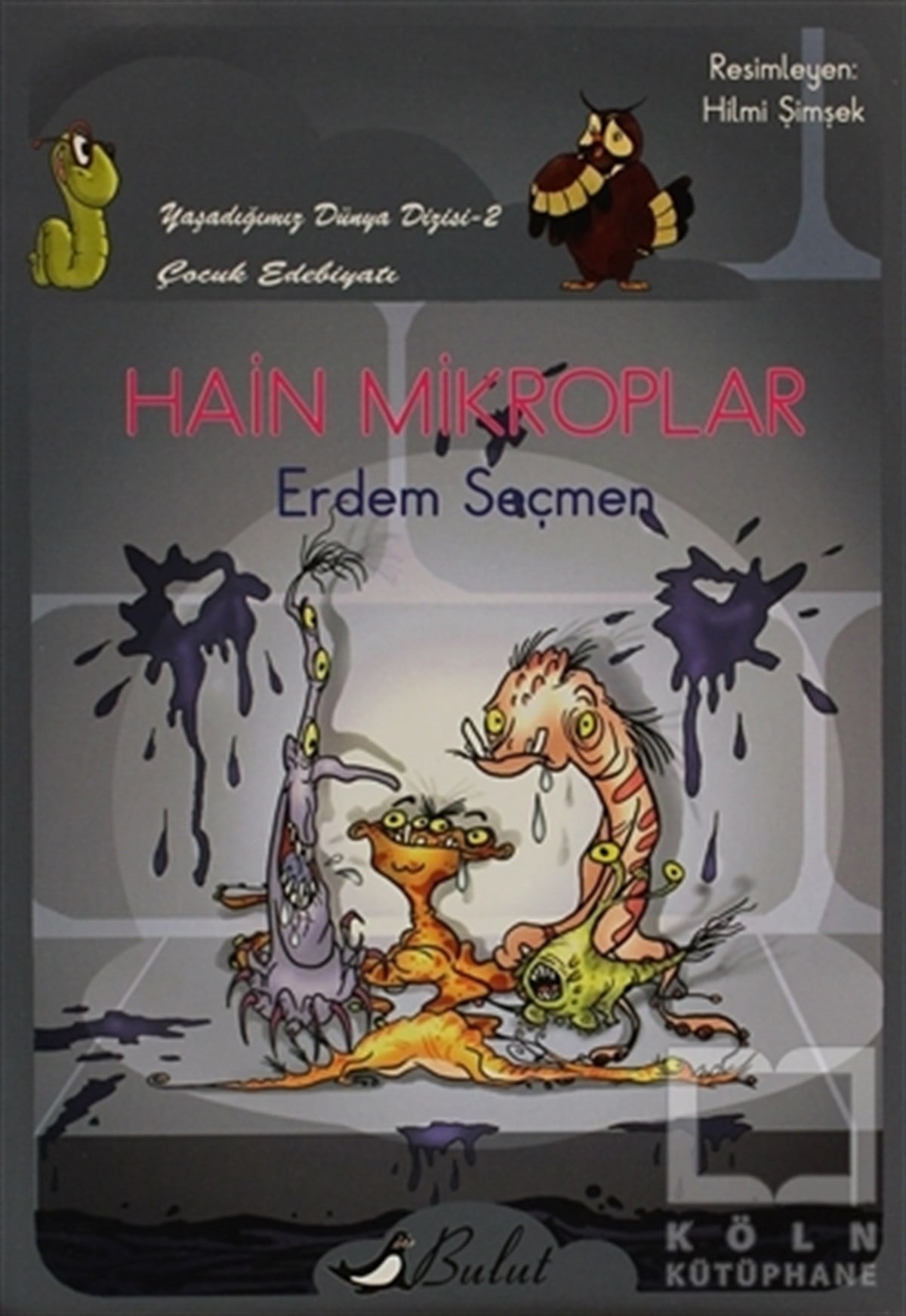 Erdem SeçmenDiğerHain Mikroplar