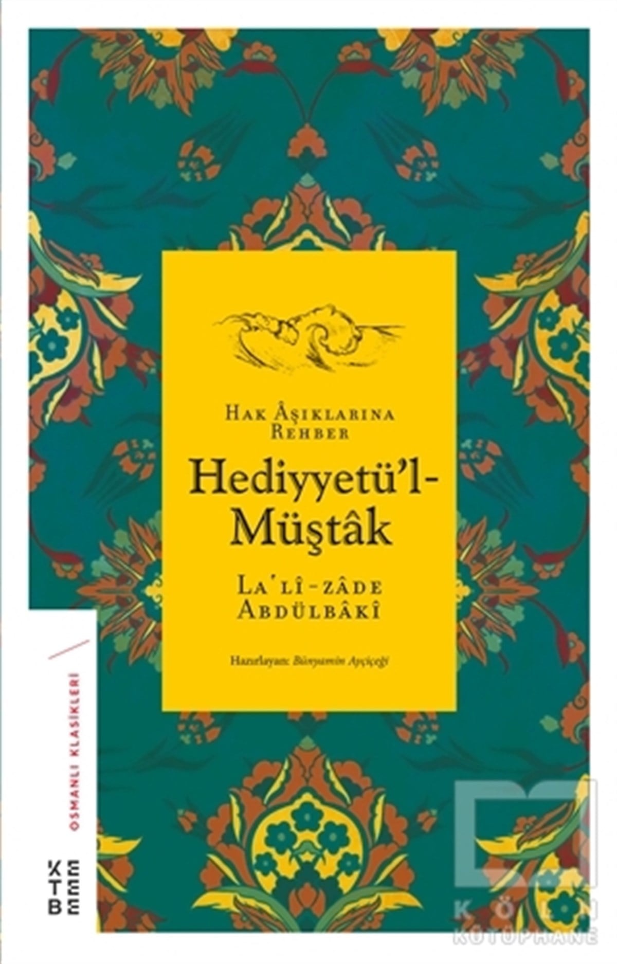 Lalizade AbdülbakiDünya Klasikleri & Klasik KitaplarHak Aşıklarına Rehber Hediyyetü'l-Müştak