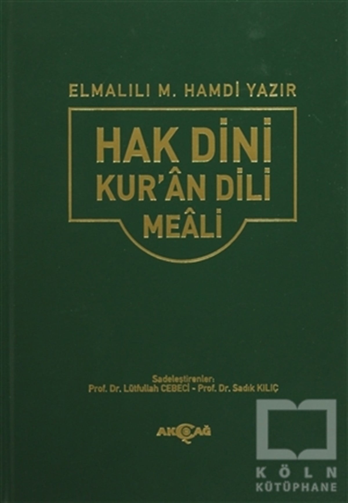 Elmalılı Muhammed Hamdi YazırKuran ve Kuran ÜzerineHak Dini Kur’an Dili Meali (Orta Boy)