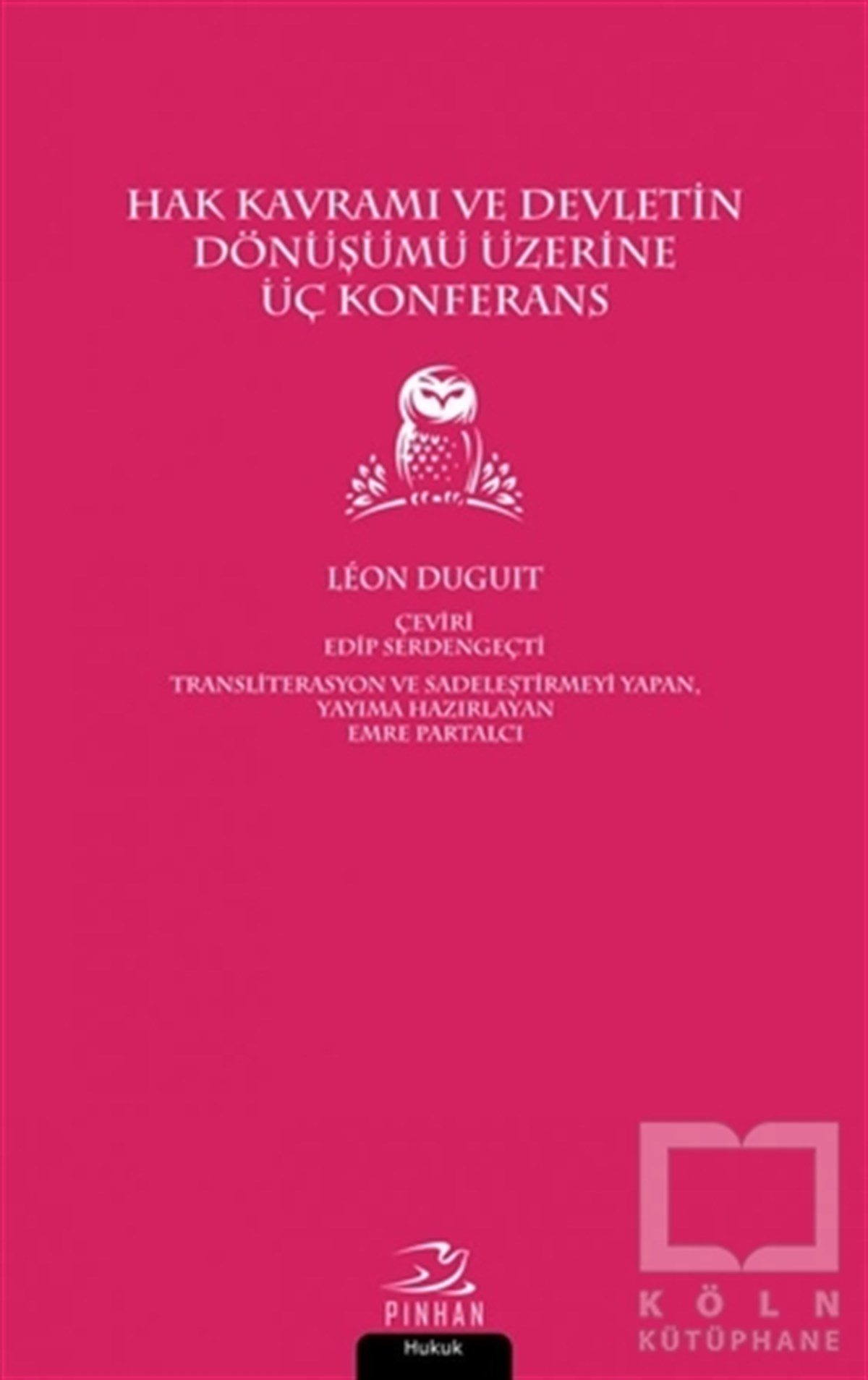 Leon DuguitHukuk ÜzerineHak Kavramı ve Devletin Dönüşümü Üzerine Üç Konferans