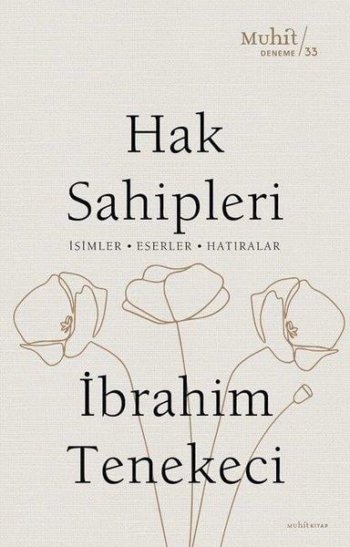 İbrahim TenekeciDeneme KitaplarıHak Sahipleri: İsimler - Eserler - Hatıralar
