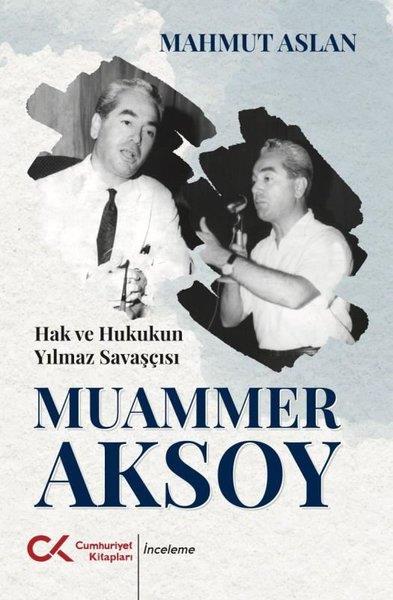 Mahmut AslanTürkiye ve Cumhuriyet Tarihi KitaplarıHak ve Hukukun Savaşçısı Muammer Aksoy