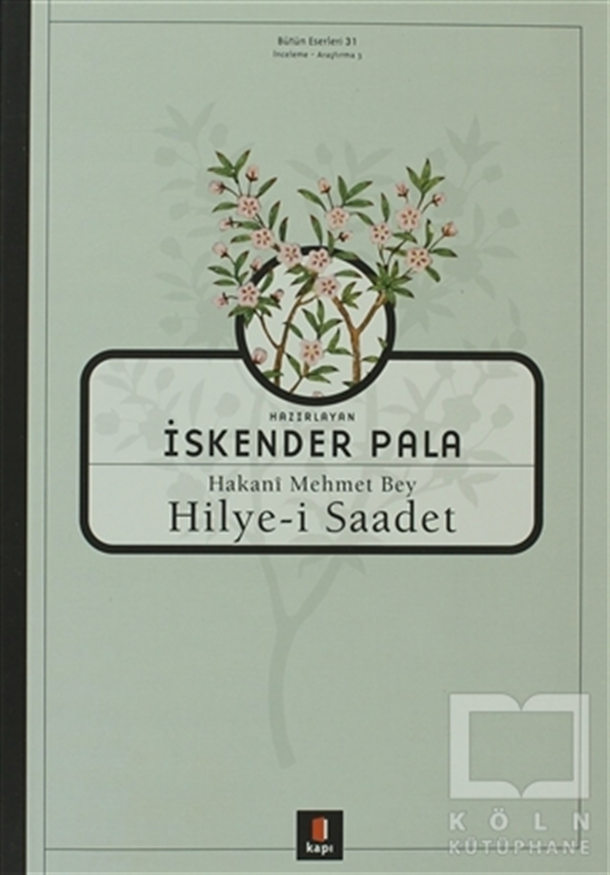 İskender PalaDiğerHakani Mehmet Bey Hilye-i Saadet