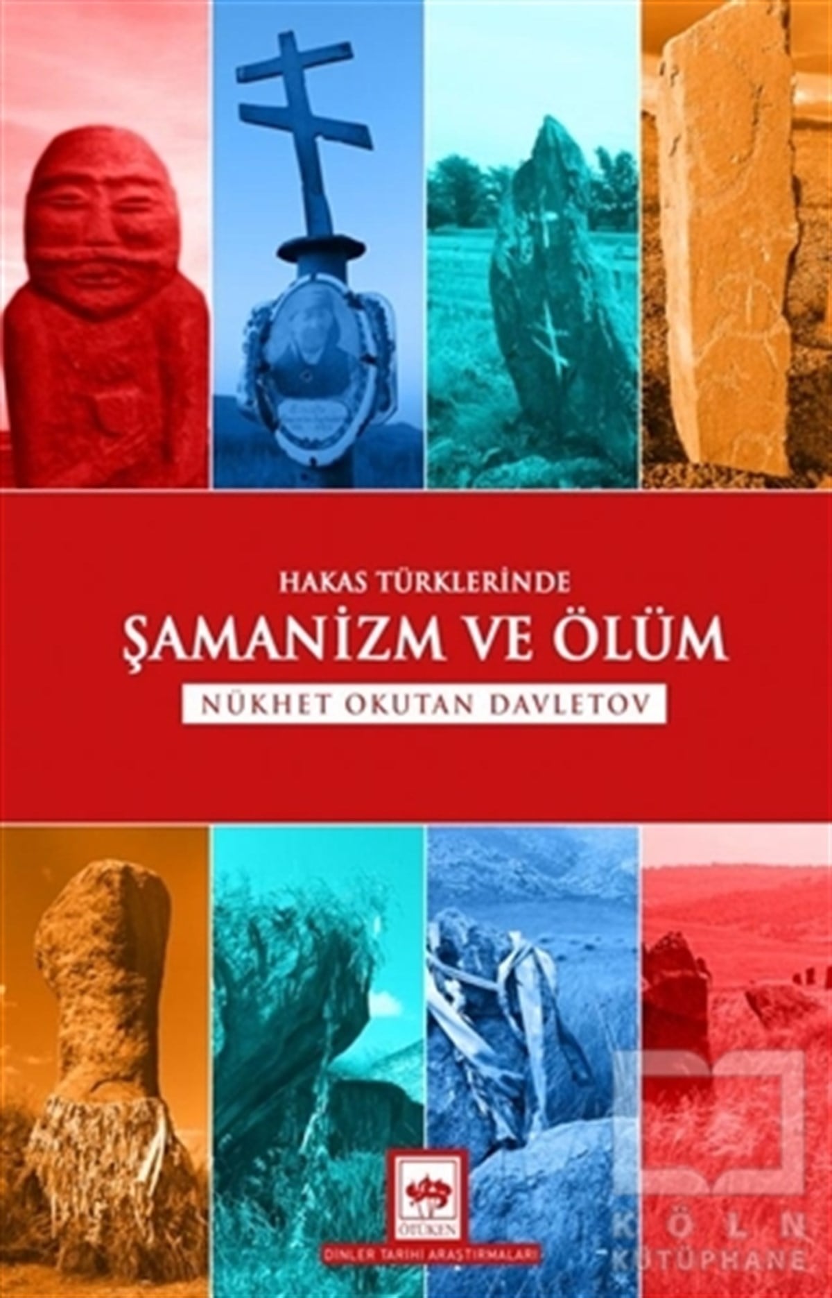 Nükhet Okutan DavletovAraştırma - İncelemeHakas Türklerinde Şamanizm ve Ölüm