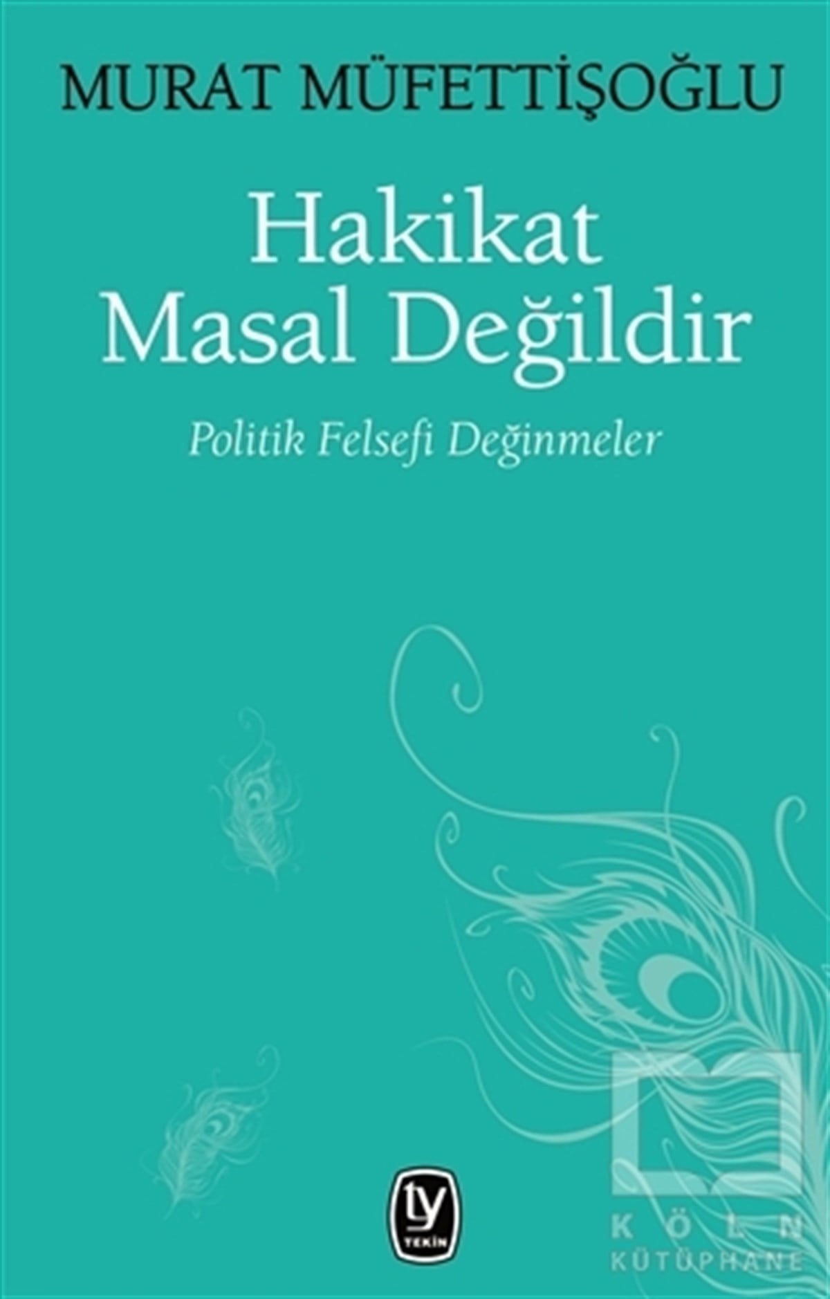 Murat MüfettişoğluDiğerHakikat Masal Değildir