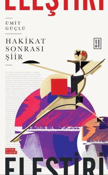 Ümit GüçlüTürk ŞiiriHakikat Sonrası Şiir